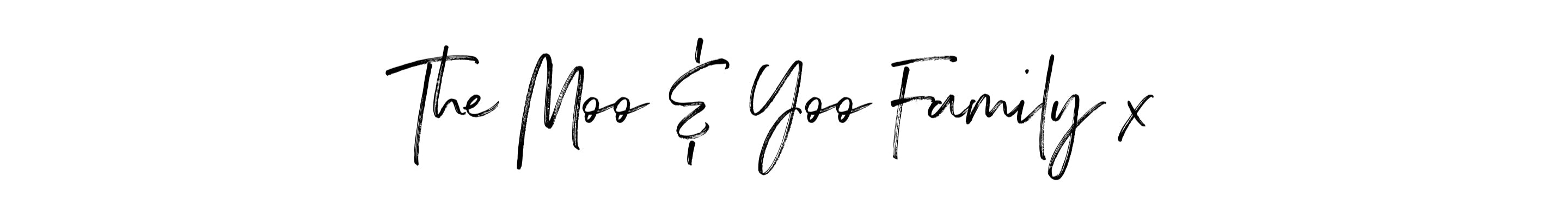 Signature-style text 'The Moo & Yoo Family x' on a white background